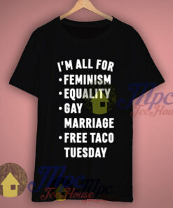 I’m All For Feminism Quote TShirt