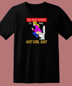 Im Doing Hot Girl Shit T Shirt Style