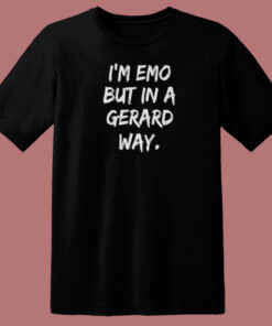 Im Emo But In A Gerard Way T Shirt Style Im Emo But In A Gerard Way T Shirt Style