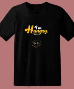 I’m Hungry Pregnancy Maternity Quotes Sayings 80s T Shirt