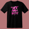 Im Nick James Bitch T Shirt Style