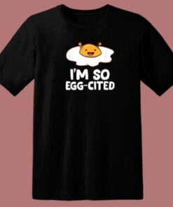 Im So Egg Cited Gudetama 80s T Shirt