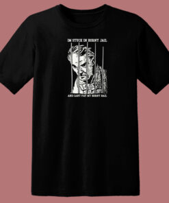 Im Stuck In Horny Jail T Shirt Style Im Stuck In Horny Jail T Shirt Style