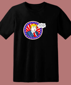 Im The Least Racist Person In This Room Funny Trump 80s T Shirt Im The Least Racist Person In This Room Funny Trump 80s T Shirt