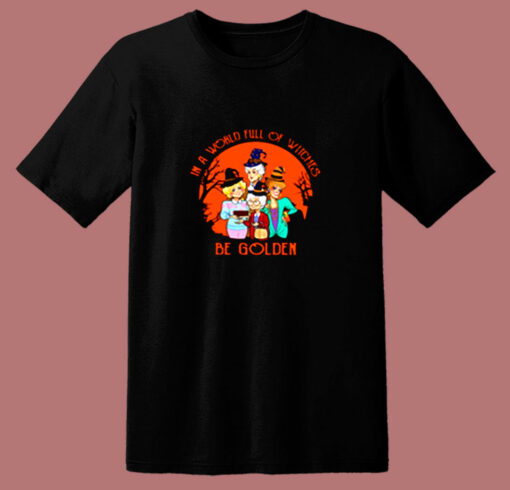 In A World Full Of Witches Halloween 80s T Shirt