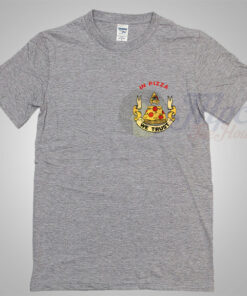 In Pizza We Trust Grey T Shirt