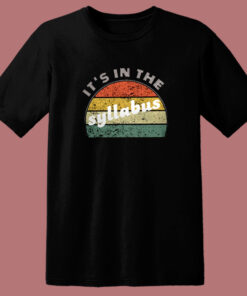 It’s In The Syllabus 80s T Shirt Style