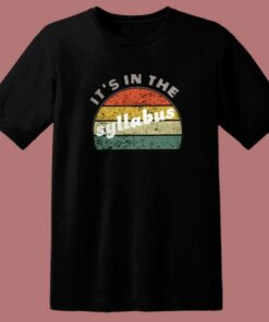 It’s In The Syllabus 80s T Shirt Style