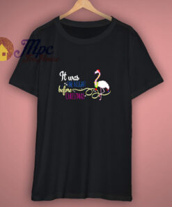 It Was Night Before Christmas T-Shirt