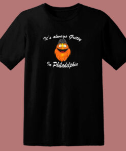 Its Always Gritty In Philadelphia Hockey Mascot 80s T Shirt
