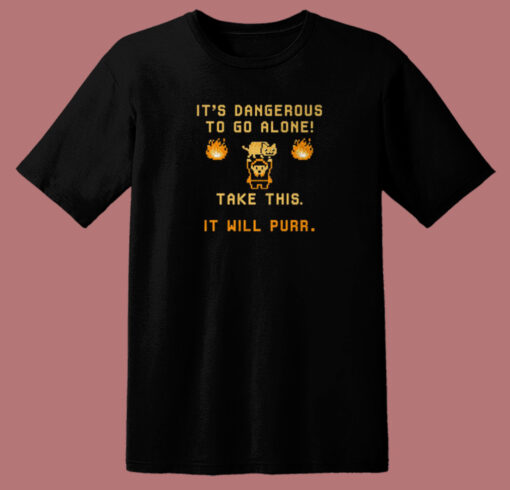 Its Dangerous To Do Alone T Shirt Style