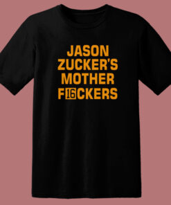 Jason Zuckers Mother F16ckers T Shirt Style