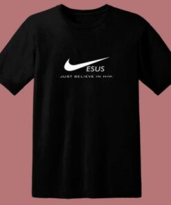 Jesus Just Believe In Him 80s T Shirt 1 Jesus Just Believe In Him 80s T Shirt 2