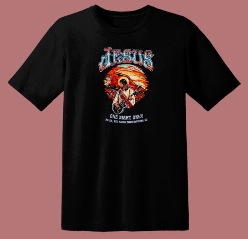 Jesus One Night Only T Shirt Style