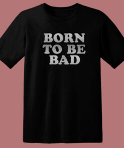 Joan Jett Born To Be Bad T Shirt Style 1