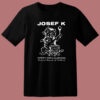 Josef K Postcard T Shirt Style