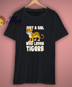 Just A Girl Who Loves Tigers T Shirt
