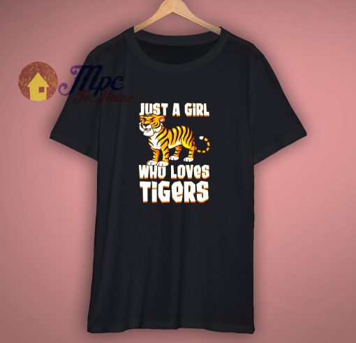 Just A Girl Who Loves Tigers T Shirt
