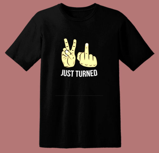 Just Turned 80s T Shirt