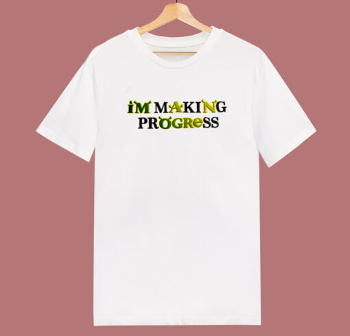 I’m Making Progress Shrek T Shirt Style