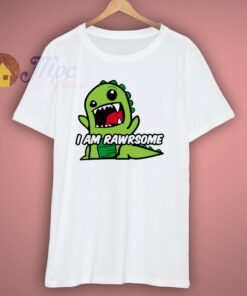 I Am Rawrsome Funny Dinosaur T Shirt I Am Rawrsome Funny Dinosaur T Shirt