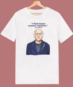 I Find Human Contact Repulsive T Shirt Style I Find Human Contact Repulsive T Shirt Style