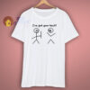 I Got Your Back Stick Friendship Novelty Funny T Shirt