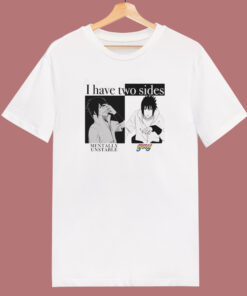 I Have Two Sides Mentally Unstable Gay T Shirt Style I Have Two Sides Mentally Unstable Gay T Shirt Style