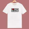I Heart Hot Dads T Shirt Style