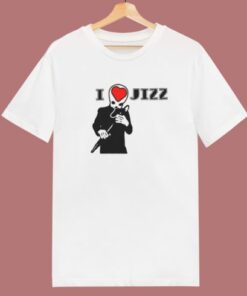 I Heart Jizz T Shirt Style