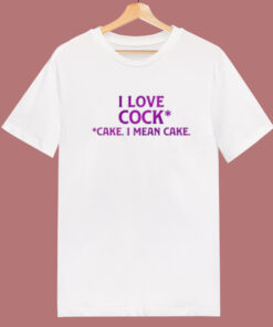 I Love Cock Cake 80s T Shirt Style 1