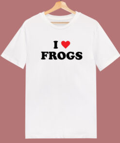 I Love Frogs T Shirt Style I Love Frogs T Shirt Style