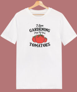 I Love Gardening T Shirt Style I Love Gardening T Shirt Style