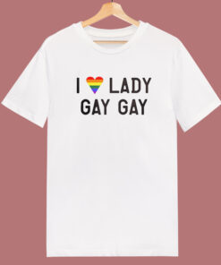 I Love Lady Gay Gay T Shirt Style 1
