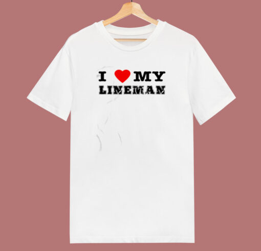 I Love My Lineman 80s T Shirt