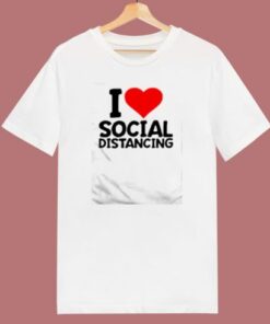 I Love Social Distancing 80s T Shirt 1 I Love Social Distancing 80s T Shirt 2