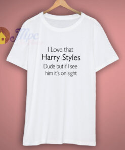 I Love That Harry Styles Dude T Shirt 1