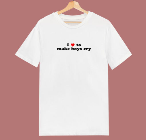 I Loves To Make Boys Cry Funny 80s T Shirt