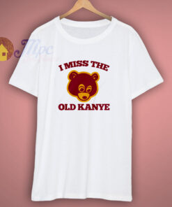 I Miss The Old Kanye T-Shirt I Miss The Old Kanye T-Shirt