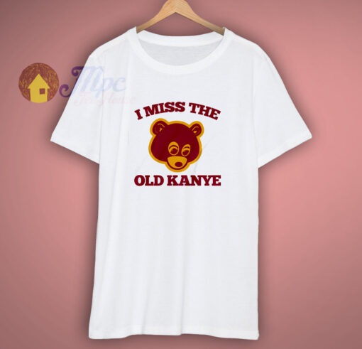 I Miss The Old Kanye T-Shirt