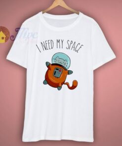 I Need My Space Cat Astronaut Funny T Shirt