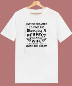 I Never Dreamed 80s T Shirt I Never Dreamed 80s T Shirt