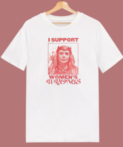 I Support Womens Wrongs Scarlet Witch T Shirt Style I Support Womens Wrongs Scarlet Witch T Shirt Style