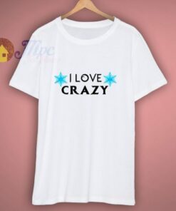 I love Crazy Disney T Shirt 1 I love Crazy Disney T Shirt 3