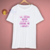 Ice Cream Because You Are Driving Me Crazy Shirt