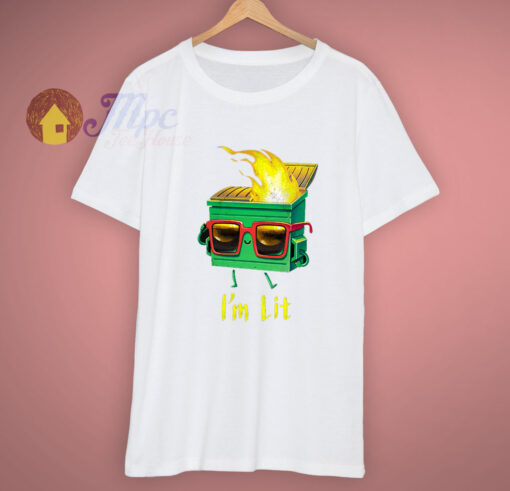 I’m A Lit Dumpster Classic T Shirt