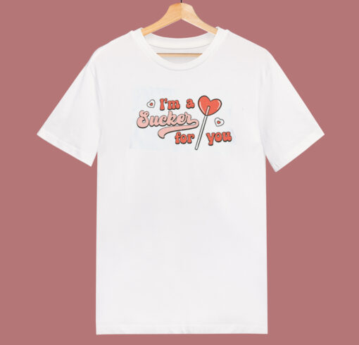 Im A Sucker For You Valentine Day 80s T Shirt Style