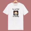 Im Not Fat Im Fluffy T Shirt Style
