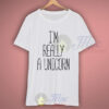I’m Really A Unicorn Quote T Shirt For Men And Women