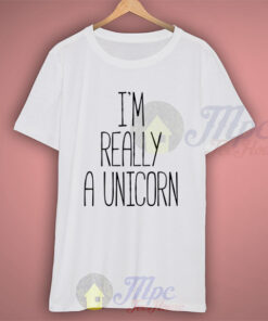 I’m Really A Unicorn Quote T Shirt For Men And Women